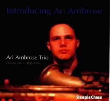 CD Ari Ambrose Trio: Introducing Ari Ambrose