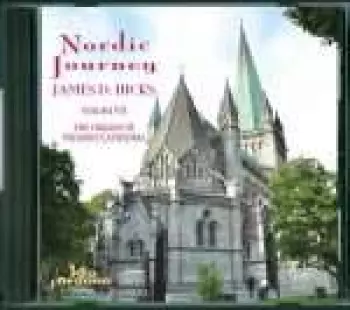 James D. Hicks - Nordic Journey Vol.7 "organs Of Nidaros Cathedral"