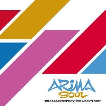SP Arima Soul: Ez Gara Ikusten / See & Don't See