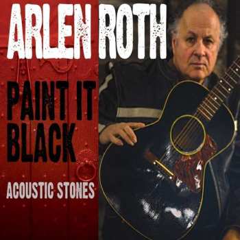CD Arlen Roth: Paint it Black - Acoustic Stones