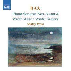 CD Arnold Bax: Piano Sonatas Nos. 3 And 4 - Water Music • Winter Waters