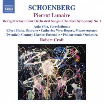 CD Philharmonia Orchestra: Pierrot Lunaire (Herzgewächse • Four Orchestral Songs • Chamber Symphony No. 1)