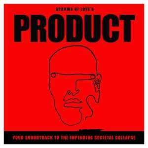 CD Arrows Of Love: Product - Your Soundtrack To The Impending Societal Collapse