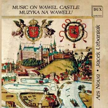 Album Ars Nova: Muzyka Na Wawelu