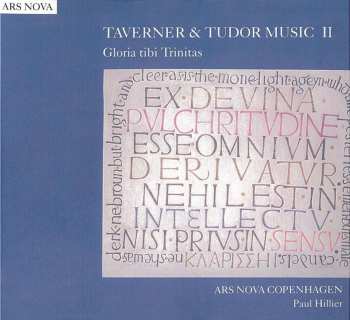 CD Paul Hillier: Taverner & Tudor Music II  – Gloria Tibi Trinitas