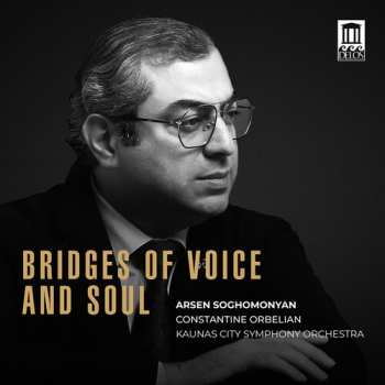 Album Arsen Soghomonyan: Bridges Of Voice & Soul