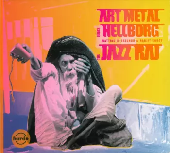 Jonas Hellborg: The Jazz Raj