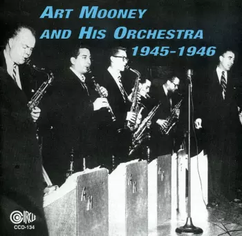 Art Mooney And His Orchestra 1945-1946