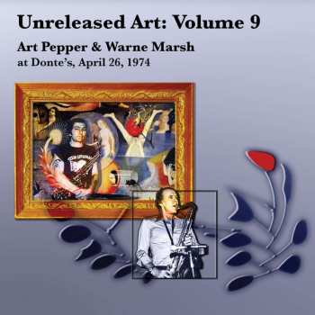 3CD Art Pepper: Unreleased Art: Volume 9 - At Donte’s, April 26, 1974