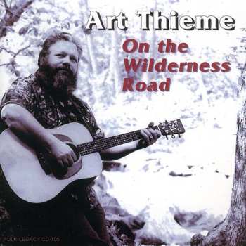CD Art Thieme: On The Wilderness Road