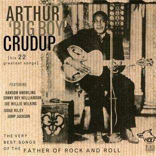 CD Arthur "Big Boy" Crudup: The Very Best Songs