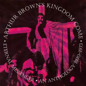 Eternal Messenger (An Anthology 1970-1973)