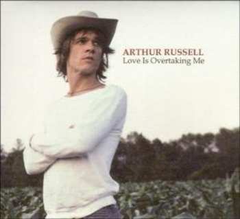 CD Arthur Russell: Love Is Overtaking Me