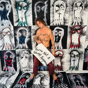 Arthur,joseph: You're Not A Ghost Anymore