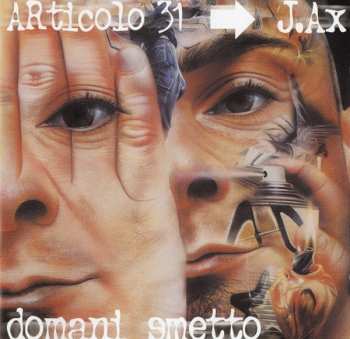 Album J-Ax: Domani Smetto