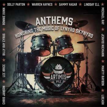 CD Artimus Pyle Band: Anthems (Honoring The Music Of Lynyrd Skynyrd)