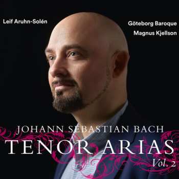 Album Aruhn-solen,leif: Bach: Tenor Arias Vol. 2