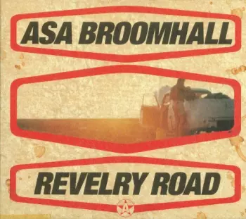 Asa Broomhall: Revelry Road