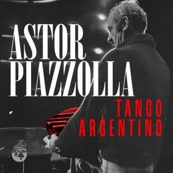 CD Astor Piazzolla: Tango Argentino