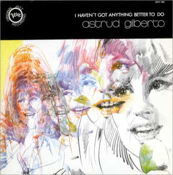 LP Astrud Gilberto: I Haven't Got Anything Better To Do