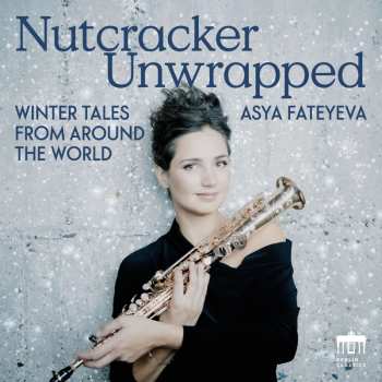 LP Asya Fateyeva: Nutcracker Unwrapped - Winter Tales From Around