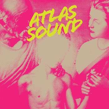 CD Atlas Sound: Let The Blind Lead Those Who Can See But Cannot Feel
