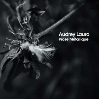 Album Audrey Lauro: Prose Métallique