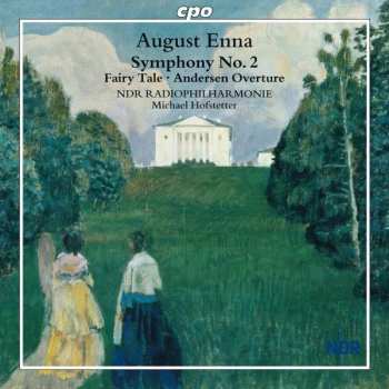 Album NDR Radiophilharmonie: Symphony No. 2 • Fairy Tale • Andersen Overture