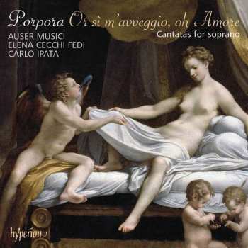 CD Carlo Ipata: Porpora: Or Sì M'Avveggio, Oh Amore - Cantatas for soprano
