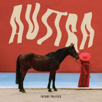 CD Austra: Future Politics