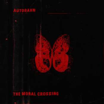 LP Autobahn: The Moral Crossing CLR