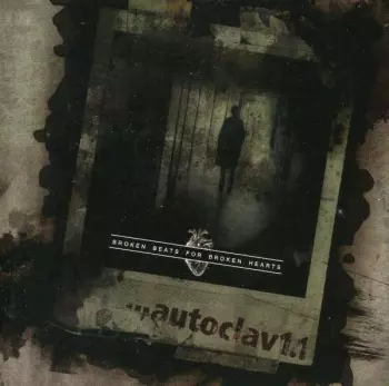 Autoclav1.1: Broken Beats For Broken Hearts