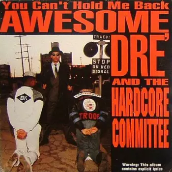 Awesome Dré: You Can't Hold Me Back