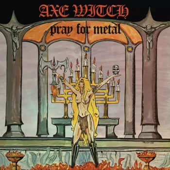 Axewitch: Pray For Metal
