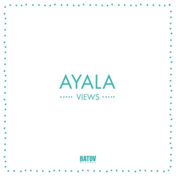 LP Ayala: Views LTD