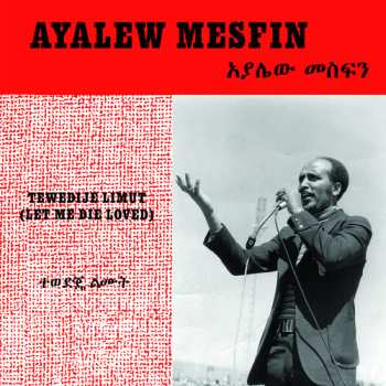 LP Ayalew Mesfin: Tewedije Limut