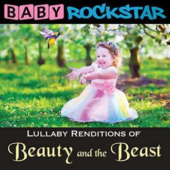 CD Baby Rockstar: Beauty & The Beast: Lullaby Renditions