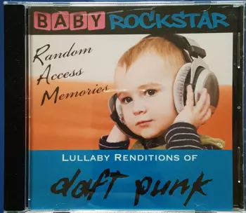 Lullaby Renditions Of Daft Punk - Random Access Memories
