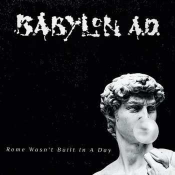 Album Babylon A.D.: Rome Wasn't Built In A Day