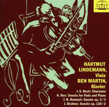 Album Bach / Bax / Hummel / Brahms / Lindemann / Martin: Hartmut Lindemann & Ben Martin