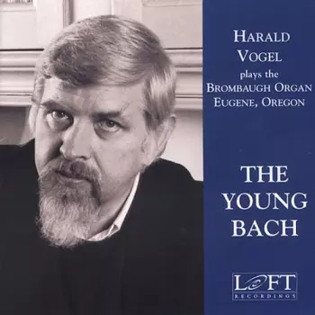 Johann Sebastian Bach: The Young Bach 
