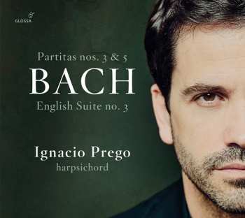 Album Johann Sebastian Bach: Partitas Nos. 3 & 5, English Suite No. 3