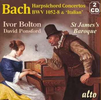 Johann Sebastian Bach: Harpsichord Concertos BWV 1052-8 & 'Italian'