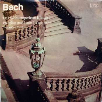 LP Johann Sebastian Bach: Das Wohltemperierte Klavier I - Präludien Und Fugen 1-8 BWV 846-853 