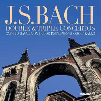 Album Bach,j.s. / Capella Savaria / Kallo: Double & Triple Concertos