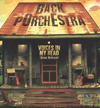 LP Back Porchestra: Voices In My Head (Genre Whiplash)