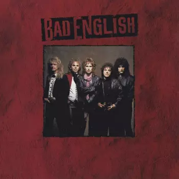 Bad English: Bad English