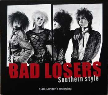 Album Bad Losers: Southern Style ~1988 London's Recording~