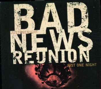 CD Bad News Reunion: Just One Night