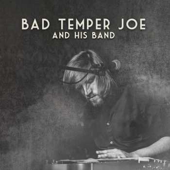 Album Bad Temper Joe And His Band: Bad Temper Joe And His Band